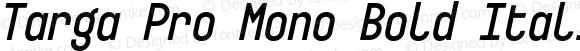 Targa Pro Mono Bold Italic