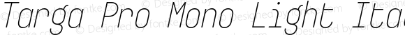 Targa Pro Mono Light Italic