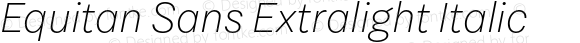 Equitan Sans Extralight Italic