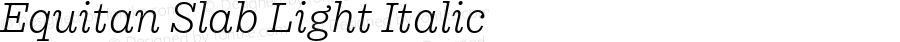 Equitan Slab Light Italic