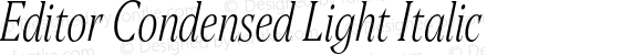 Editor Condensed Light Italic