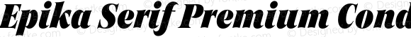 Epika Serif Condensed Premium Heavy Italic