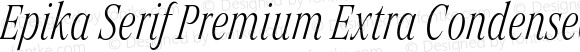 Epika Serif Premium Extra Condensed Light Italic
