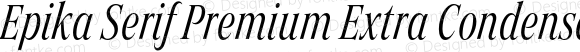 Epika Serif Premium Extra Condensed Regular Italic
