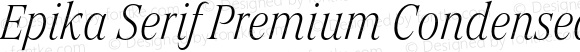 Epika Serif Premium Condensed Light Italic