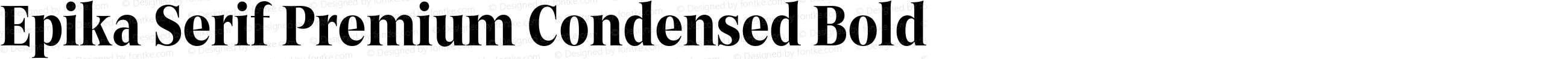 Epika Serif Condensed Premium Bold