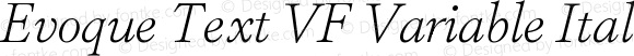 Evoque Text VF Variable Italic