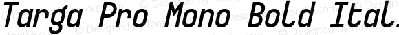 Targa Pro Mono Bold Italic