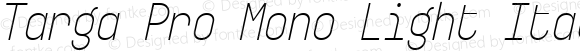 Targa Pro Mono Light Italic