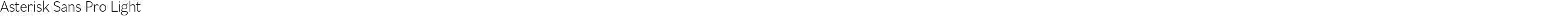 Asterisk Sans Pro Light