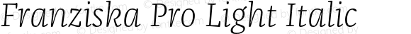 Franziska Pro Light Italic