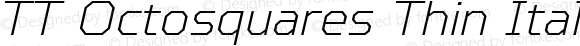 TT Octosquares Thin Italic