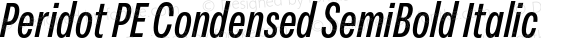 Peridot PE Condensed SemiBold Italic