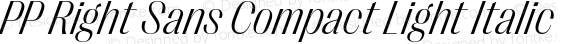 PP Right Sans Compact Light Italic