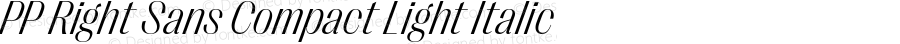 PP Right Sans Compact Light Italic