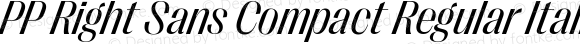 PP Right Sans Compact Regular Italic