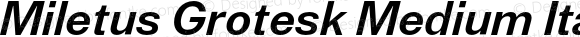 Miletus Grotesk Medium Italic