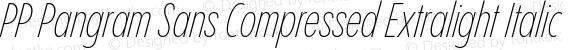 PP Pangram Sans Compressed Extralight Italic