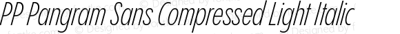 PP Pangram Sans Compressed Light Italic