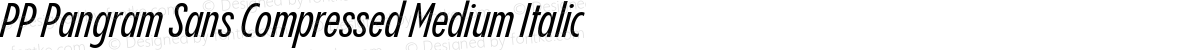 PP Pangram Sans Compressed Medium Italic
