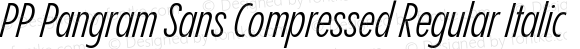 PP Pangram Sans Compressed Regular Italic