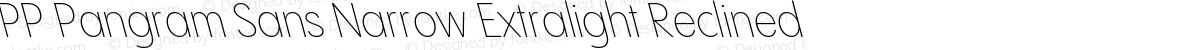 PP Pangram Sans Narrow Extralight Reclined