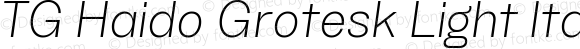 TG Haido Grotesk Light Italic