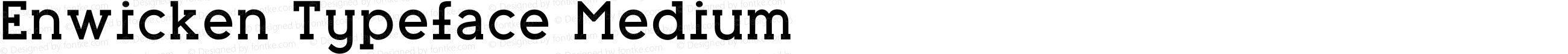 Enwicken Typeface Medium
