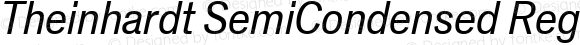 Theinhardt SemiCondensed Regular Italic