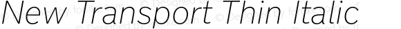 New Transport Thin Italic