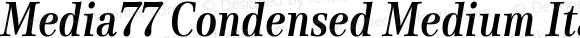 Media77 Condensed  Medium Italic