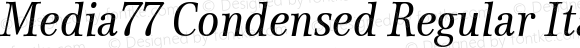 Media77 Condensed Regular Italic