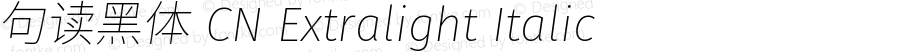 句读黑体 CN Xlight Italic