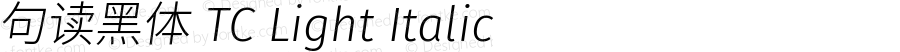 句读黑体 TC Light Italic