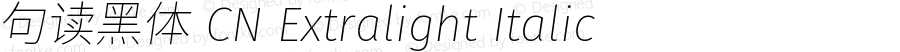 句读黑体 CN Xlight Italic