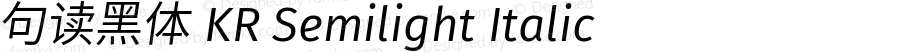 句读黑体 KR Semilight Italic