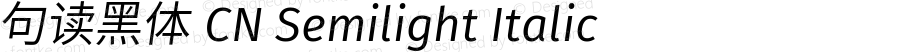 句读黑体 CN Semilight Italic