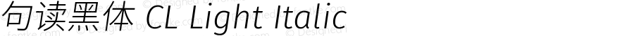 句读黑体 CL Light Italic