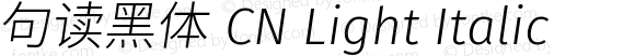 句读黑体 CN Light Italic