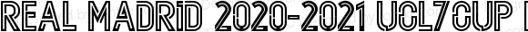 Real Madrid 2020-2021 UCL&Cup Kit Font Regular Version 1.00;August 2, 2020;FontCreator 13.0.0.2613 64-bit