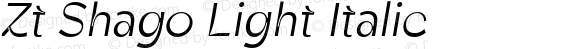 Zt Shago Light Italic