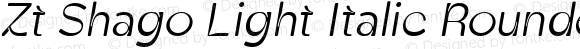 Zt Shago Light Italic Rounded