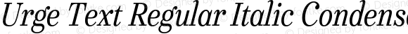 Urge Text Regular Italic Condensed