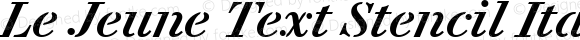 Le Jeune Text Stencil Italic