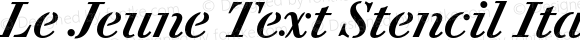 Le Jeune Text Stencil Italic