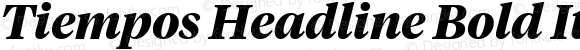 Tiempos Headline Bold Italic