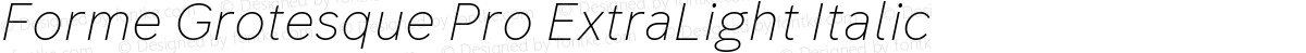 Forme Grotesque Pro ExtraLight Italic