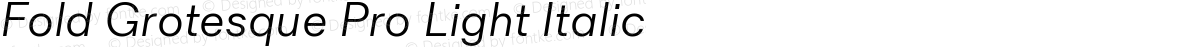 Fold Grotesque Pro Light Italic