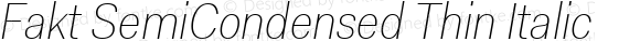 Fakt SemiCondensed Thin Italic