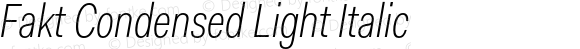 Fakt Condensed Light Italic
